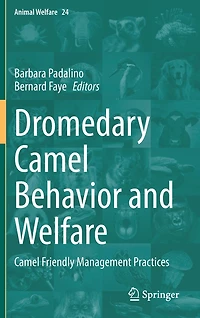 Dromedary Camel Behavior and Welfare: Friendly Management Practices