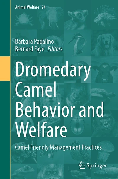 Dromedary Camel Behavior and Welfare: Friendly Management Practices