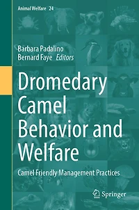 Dromedary Camel Behavior and Welfare: Friendly Management Practices