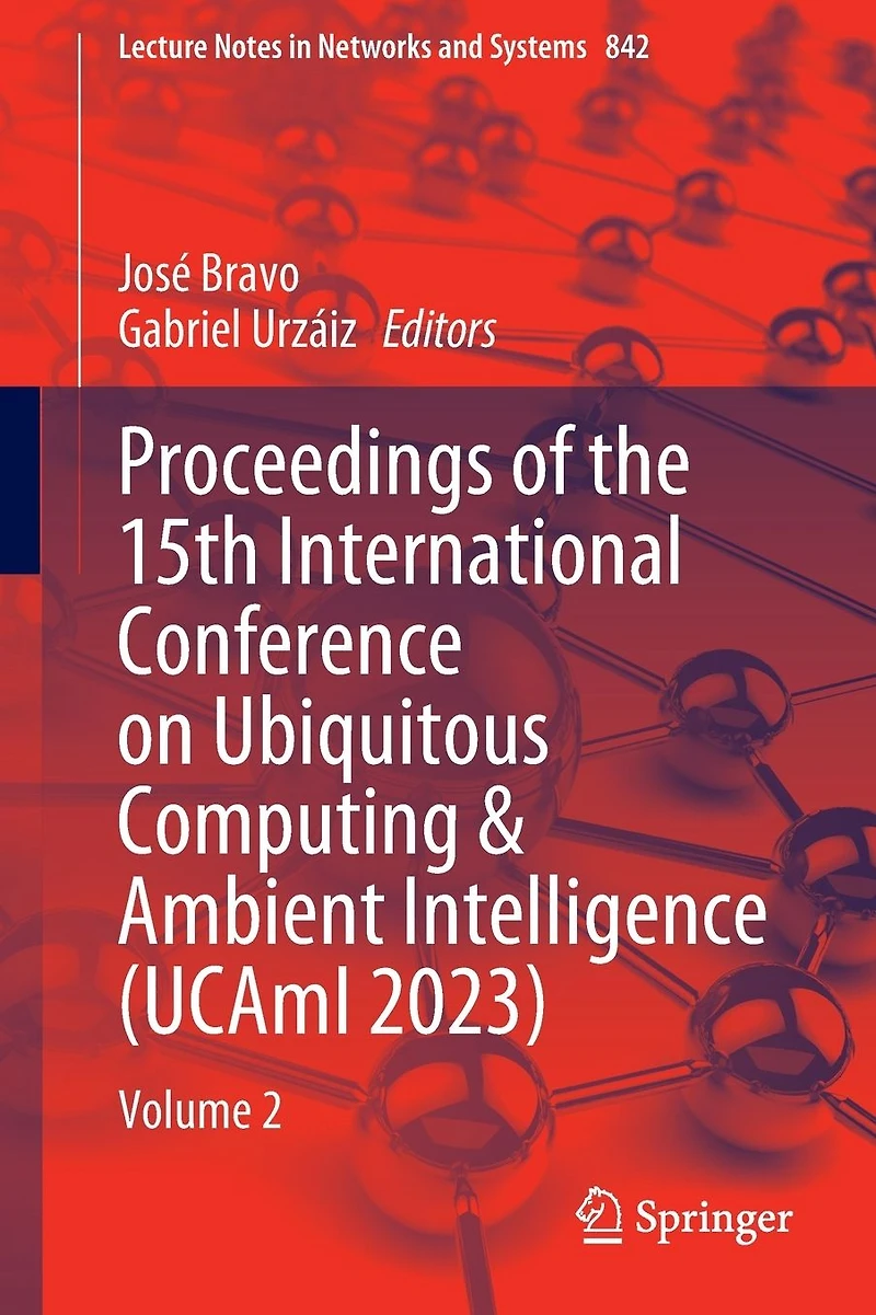 Proceedings of the 15th International Conference on Ubiquitous Computing & Ambient Intelligence (UCAmI 2023): Volume 2