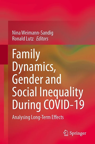 Family Dynamics, Gender and Social Inequality During COVID-19: Analysing Long-Term Effects