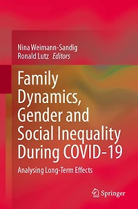 Family Dynamics, Gender and Social Inequality During COVID-19: Analysing Long-Term Effects