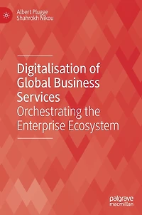 Digitalisation of Global Business Services: Orchestrating the Enterprise Ecosystem