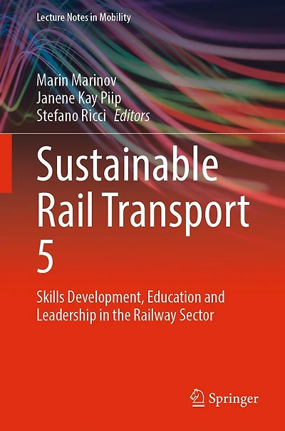 Sustainable Rail Transport 5: Skills Development, Education and Leadership the Railway Sector