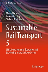 Sustainable Rail Transport 5: Skills Development, Education and Leadership the Railway Sector