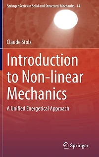Introduction to Non-linear Mechanics: A Unified Energetical Approach
