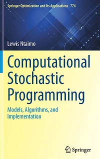 Computational Stochastic Programming: Models, Algorithms, and Implementation