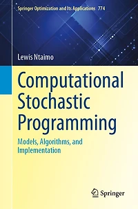 Computational Stochastic Programming: Models, Algorithms, and Implementation