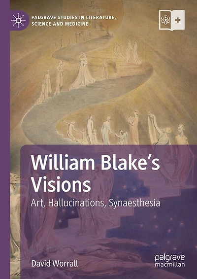 William Blake's Visions: Art, Hallucinations, Synaesthesia