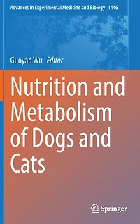 Nutrition and Metabolism of Dogs Cats