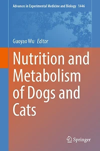 Nutrition and Metabolism of Dogs Cats