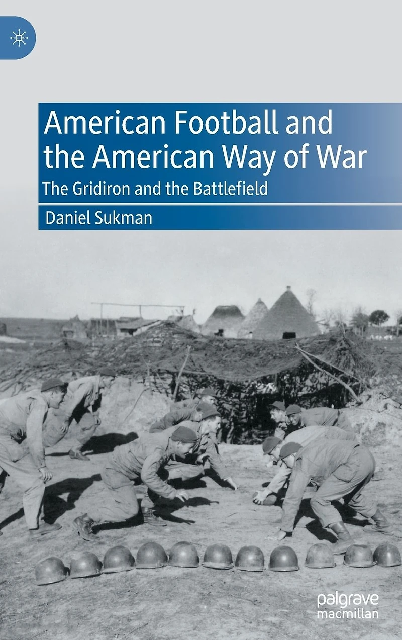 American Football and the Way of War: Gridiron Battlefield