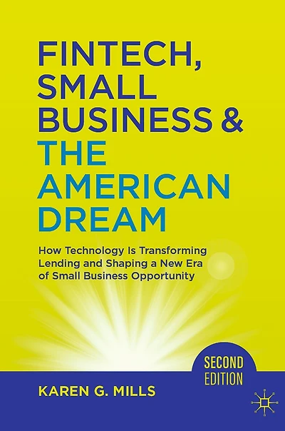 Fintech, Small Business & The American Dream: How Technology Is Transforming Lending and Shaping a New Era of Opportunity