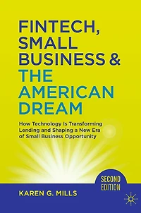 Fintech, Small Business & The American Dream: How Technology Is Transforming Lending and Shaping a New Era of Opportunity