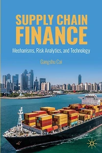 Supply Chain Finance: Mechanisms, Risk Analytics, and Technology