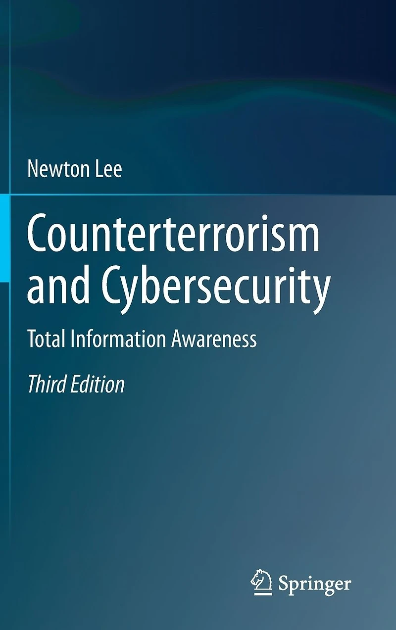 Counterterrorism and Cybersecurity: Total Information Awareness