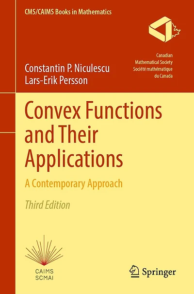 Convex Functions and their Applications: A Contemporary Approach
