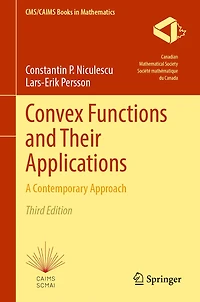 Convex Functions and their Applications: A Contemporary Approach