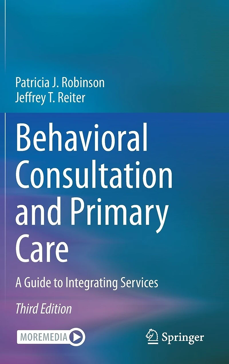 Behavioral Consultation and Primary Care: A Guide to Integrating Services