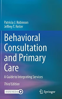 Behavioral Consultation and Primary Care: A Guide to Integrating Services