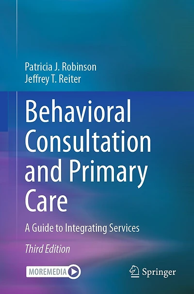 Behavioral Consultation and Primary Care: A Guide to Integrating Services