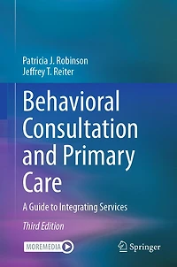 Behavioral Consultation and Primary Care: A Guide to Integrating Services