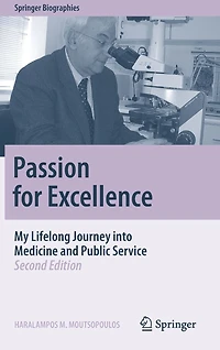 Passion for Excellence: My Lifelong Journey into Medicine and Public Service