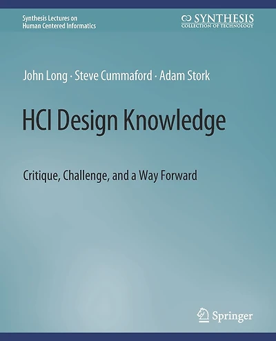 HCI Design Knowledge: Critique, Challenge, and a Way Forward
