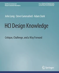 HCI Design Knowledge: Critique, Challenge, and a Way Forward