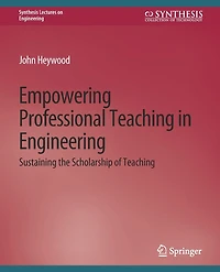 Empowering Professional Teaching in Engineering: Sustaining the Scholarship of Teaching