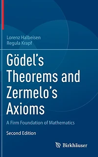 Gödel's Theorems and Zermelo's Axioms: A Firm Foundation of Mathematics