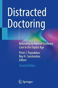 Distracted Doctoring: Returning to Patient-Centered Care the Digital Age
