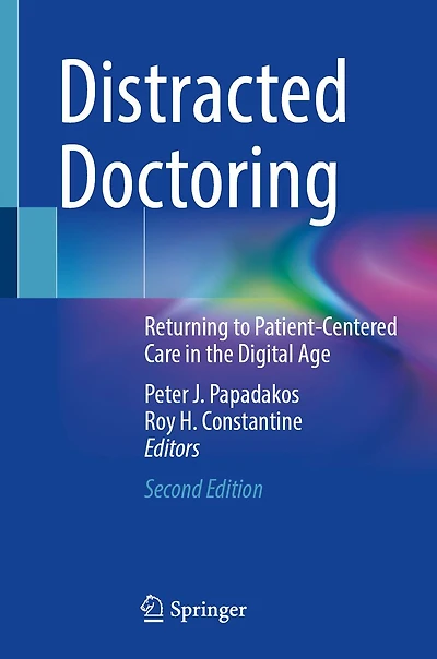 Distracted Doctoring: Returning to Patient-Centered Care the Digital Age