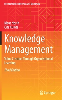 Knowledge Management: Value Creation Through Organizational Learning