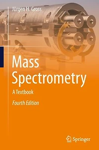 Mass Spectrometry: A Textbook