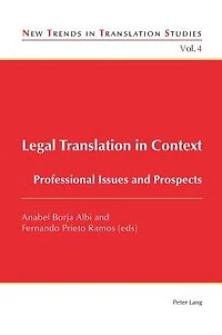Legal Translation in Context: Professional Issues and Prospects