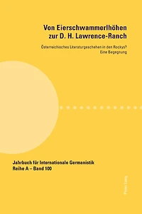 Von Eierschwammerlhoehen zur D. H. Lawrence-Ranch: Oesterreichisches Literaturgeschehen in den Rockys?- Eine Begegnung