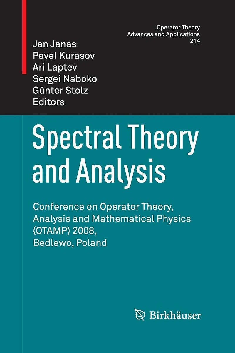 Spectral Theory and Analysis: Conference on Operator Theory, Analysis Mathematical Physics (OTAMP) 2008, Bedlewo, Poland