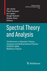 Spectral Theory and Analysis: Conference on Operator Theory, Analysis Mathematical Physics (OTAMP) 2008, Bedlewo, Poland
