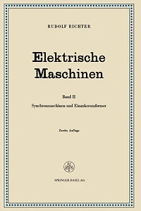 Elektrische Maschinen: Zweiter Band Synchronmaschinen und Einankerumformer