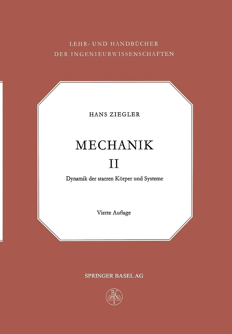 Mechanik: Dynamik der Starren Körper und Systeme
