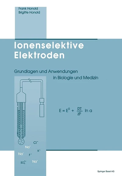 Ionenselektive Elektroden: Grundlagen und Anwendungen in Biologie und Medizin