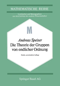 Die Theorie der Gruppen von endlicher Ordnung: mit Anwendungen auf algebraische Zahlen und Gleichungen sowie auf die Kristallographie