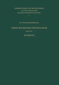Vergleichende Physiologie: Band IV: Hormone