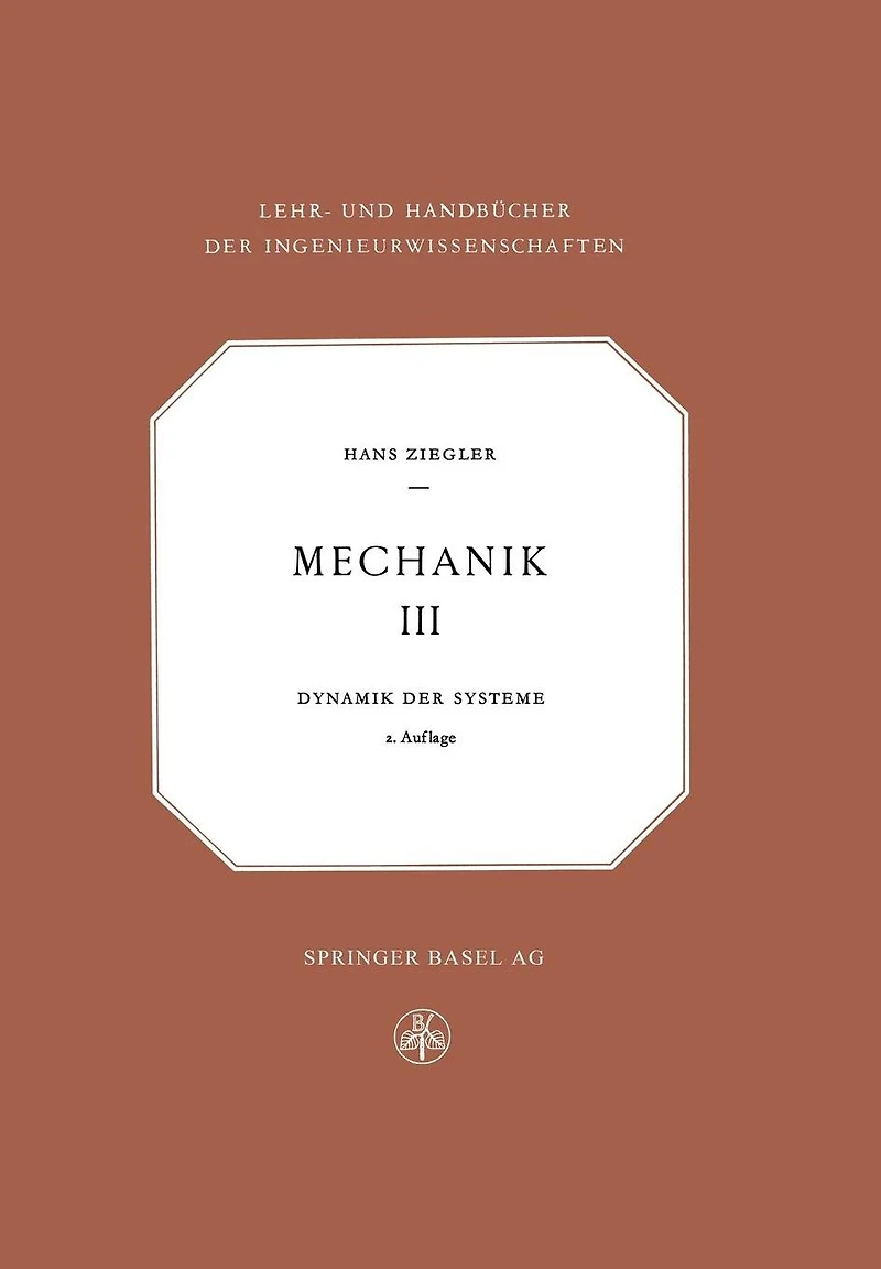 Mechanik: Band III: Dynamik der Systeme