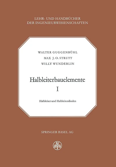 Halbleiterbauelemente: Band I Halbleiter und Halbleiterdioden
