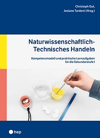 Naturwissenschaftlich-Technisches Handeln (E-Book): Kompetenzmodell und praktische Lernaufgaben für die Sekundarstufe I