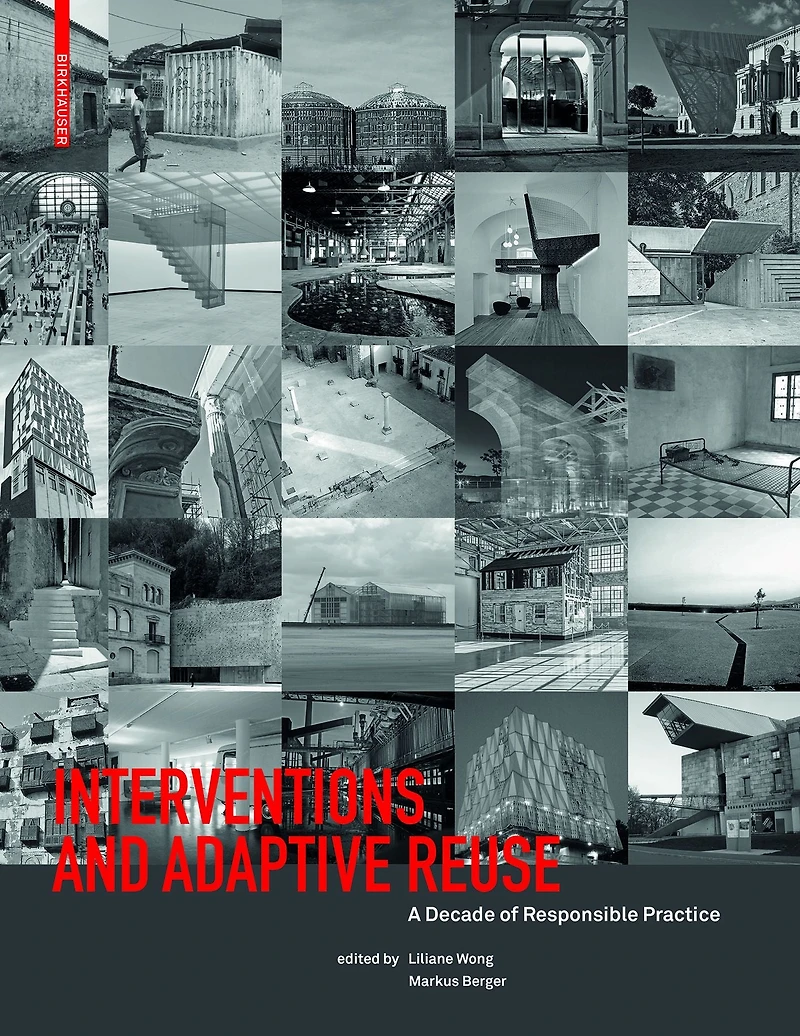 Interventions and Adaptive Reuse: A Decade of Responsible Practive