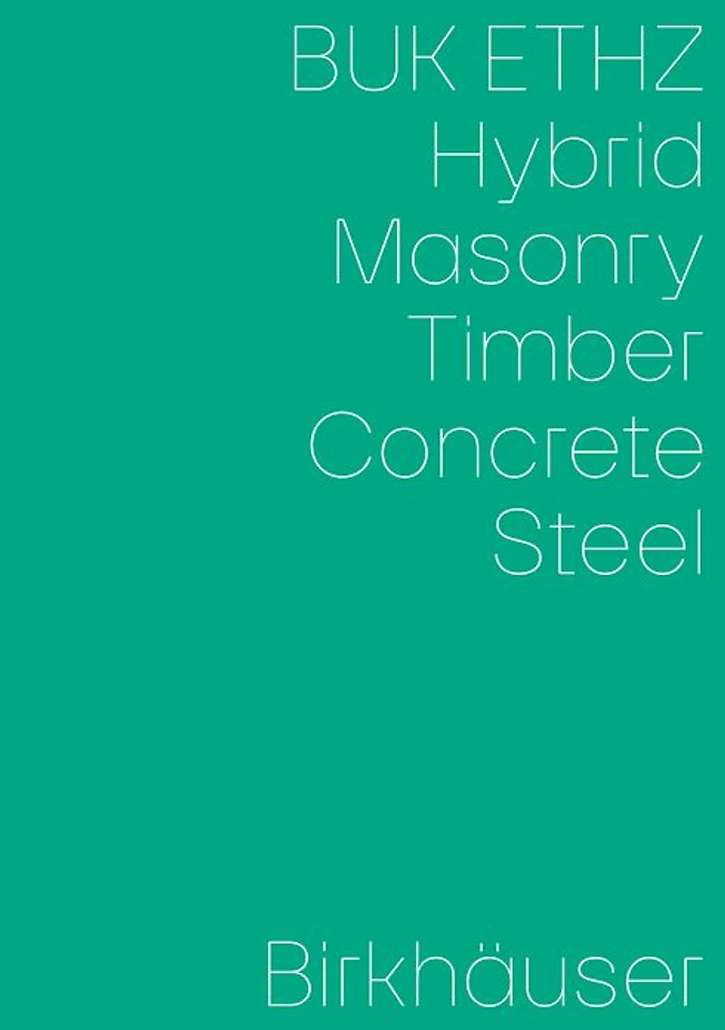 Hybrid, Masonry, Concrete, Timber, Steel