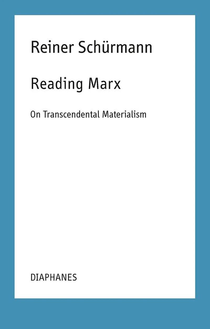 Reading Marx: On Transcendental Materialism